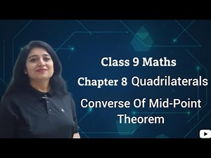 Class 9 Maths NCERT Ch-8 Quadrilateral (Converse Of Mid-Point Theorem)