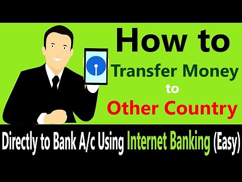 How to Send Money to Other Countries from India | Online Fund Transfer by Internet Banking