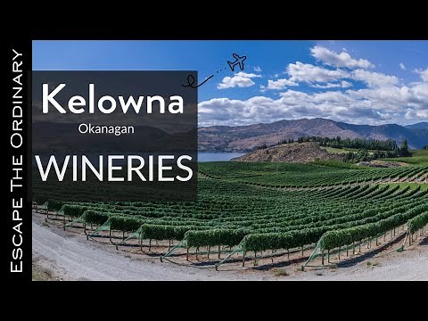 The best Wineries in the Kelowna and Okanagan Valley