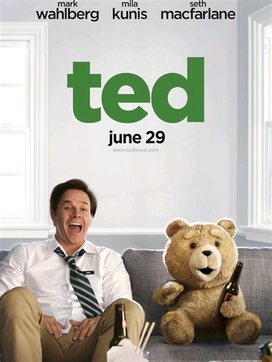Ted (2012) 🍻🐻😂 📽️ Genre: Comedy 🎬 Director: Seth MacFarlane 🖊️ Writers: Seth MacFarlane, Alec Sulkin, Wellesley Wild ⭐ Cast: Mark Wahlberg, Mila Kunis, Seth MacFarlane (voice of Ted) 🕒 Runtime: 106 min 🌎 Language: English 📅 Release Date: June 29, 2012 🎥 Country: United States 📖 Plot John Bennett (Mark Wahlberg) is a man-child whose best friend, Ted, is a living, foul-mouthed teddy bear. After making a childhood wish that brought Ted to life, the two grew up together. However, now in t