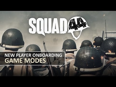 Squad 44 - New Player Onboarding - Game Modes