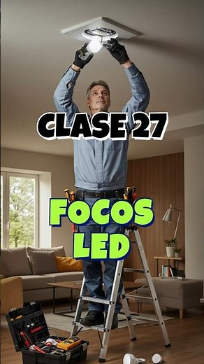 Clase 27: Instalación de focos LED