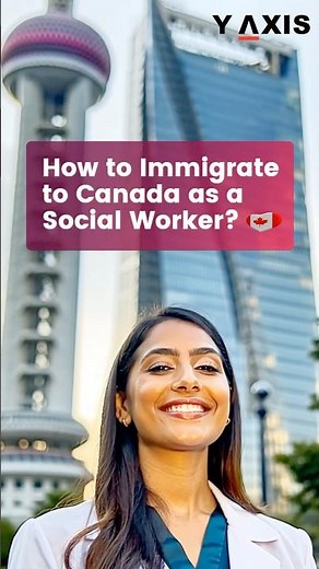 How to Immigrate to Canada as a Social Worker