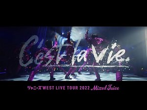 WEST. (w/English Subtitles!) 'C'est la Vie' (Short Ver.) from LIVE TOUR 2022 Mixed Juice