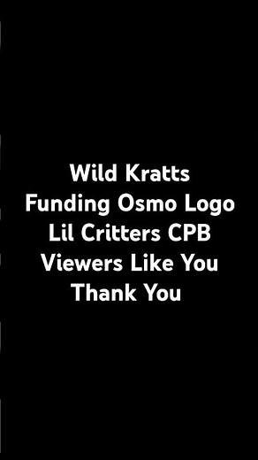 Wild Kratts Funding Osmo Logo Lil Critters CPB Viewers Like You Thank You 2023 PBS Kids