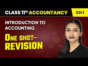 Introduction to Accounting - One Shot Revision | Class 11 Accountancy Chapter 1 | CBSE 2025-26