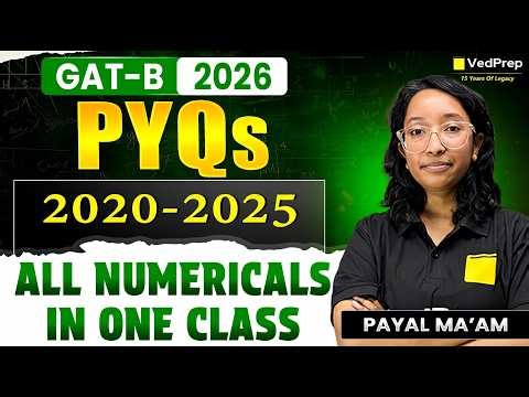 GAT-B 2026 🔥 PYQs 2020–2025 | All Numericals in One Class | VedPrep