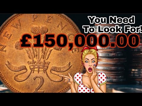 UK 2 New pence most Valuable Two New Pence worth up $.150,000 to look for Coins worth money!