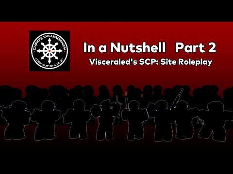 SCP: Site Roleplay (Part 2) | Chaos Insurgency In a Nutshell