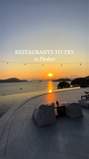 Top 12 Restaurants to Try in Phuket on Your Next Visit