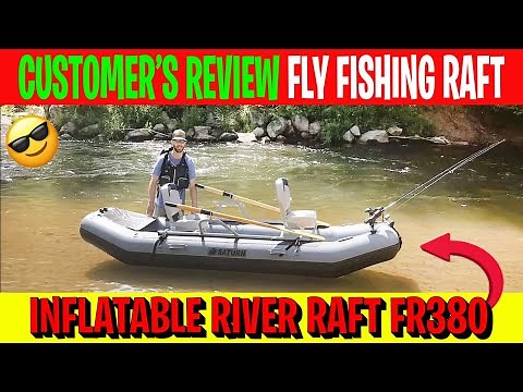 Customer's review of Saturn Fly Fishing Inflatable River Raft FR380 || Saturn Raft