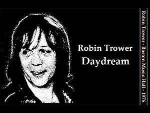 Robin Trower - Daydream - [Live Audio] Boston Music Hall, 1976 - W/Lyrics