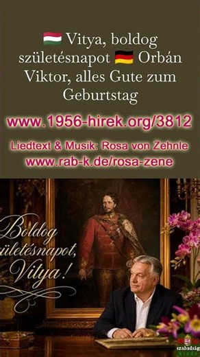 (107) Orbán Viktor, boldog születésnapot! ... Vitya, boldog születésnapot!