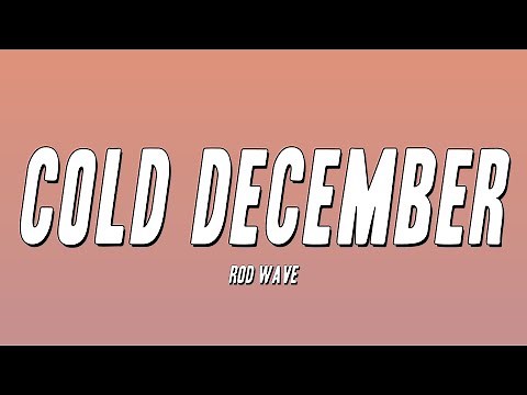 Rod Wave - Cold December (Lyrics)