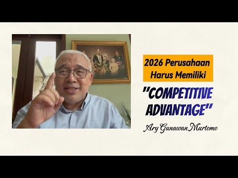 Competitive Advantage Perusahaan 2026