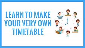 Here is how you can make a timetable