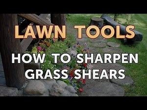 How to Sharpen Grass Shears