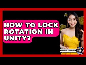 How To Lock Rotation In Unity? - The Animation Reel