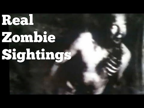 Real Zombie Sightings Caught On Camera