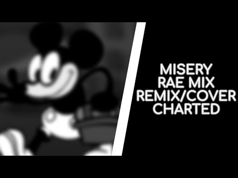 Misery Rae Mix Remix/Cover Charted.