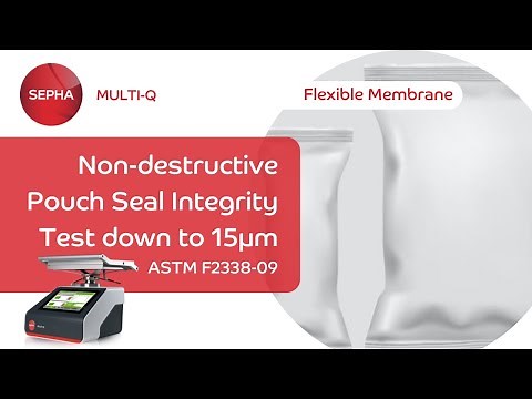 Non-destructive Pouch Seal Integrity Testing | Flexible Packaging | Sepha Multi-Q Flexible Membrane