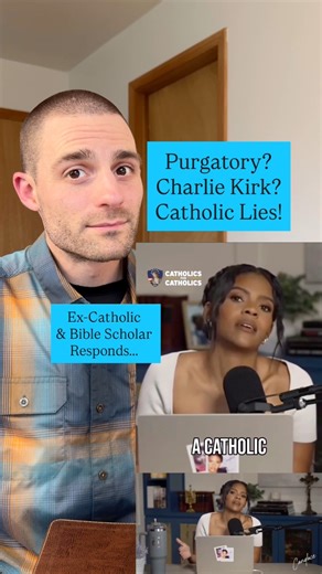 13K views · 324 reactions | Purgatory & Charlie Kirk? Catholics and...