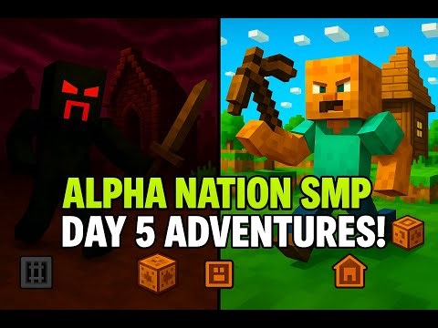 ALPHA NATION SMP Day-05