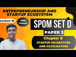 SPOM Set D || Chapter 8 || Startup Incubators and Accelerators || CA Final