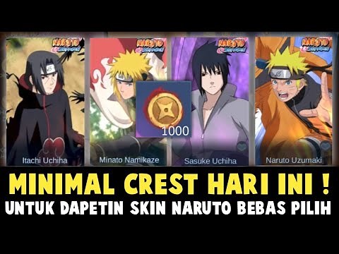 MINIMAL CREST HARI INI HARUS SEGINI UNTUK DAPETIN SKIN NARUTO BEBAS PILIH! DI BAWAH 1000 CREST AMAN?