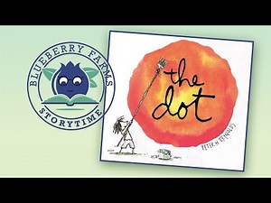 The Dot by Peter H. Reynolds | A Children’s Storytime Read Aloud