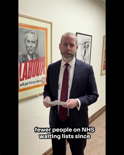 4,339 less people on local NHS waiting lists. For too long, patients were promised change in the NHS but saw little of it. This Labour government has started to turn that around. | Jonathan Reynolds MP