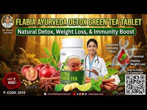 Flabia Ayurveda Detox Green Tea Tablet | Natural Detox, Weight Loss & Immunity Boost 🌿