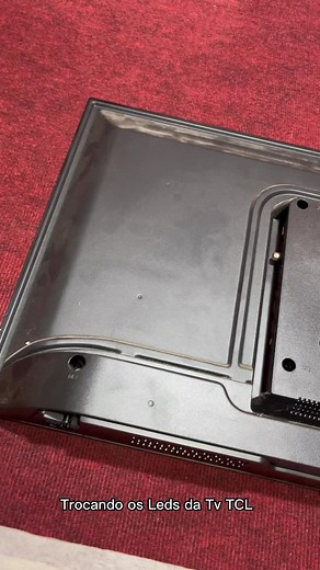 Troca dos Leds TV TCL - Passo a Passo