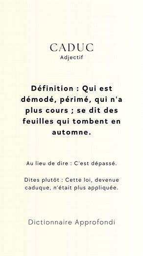 Caduc,"Issu du latin "caducus", signifiant "qui tombe, périssable", ce mot a traversé les siècles pour désigner ce qui est voué à disparaître. Parmi ses synonymes, on trouve "évanescent", "périmé" ou "obsolète", tandis que ses antonymes incluent "éternel", "pérenne" ou "durable". Laissez un J'aime sur cette publication, abonnez-vous, et dites-moi en commentaire si vous connaissiez déjà ce mot ! #Dictionnaireapprofondi #élocution #motdujour #lexique #vocabulaire | Dictionnaire approfondi