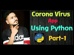 Corona Virus live Data Tracker app using PYTHOn | part -1 | priyansh jain | python projects | web Sc