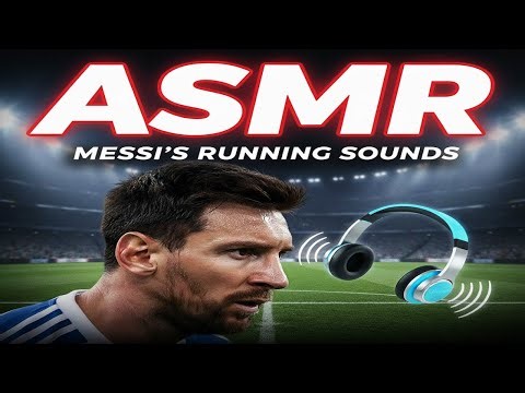 ASMR The Soothing Sounds of Lionel Messi's Running | A Calming Sports Experience
