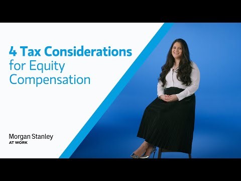 4 Tax Considerations for Equity Compensation