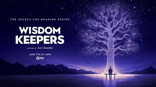Wisdom Keepers: A New PBS Series | THIRTEEN - New York Public Media