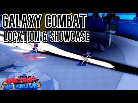 GALAXY COMBAT LOCATION & SHOWCASE (One Fruit Simulator)