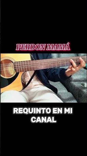Perdón Mamá 🕊️ #requinto #chuymontana #guitarra