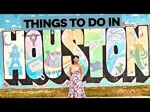 22 Things to do in Houston, Texas