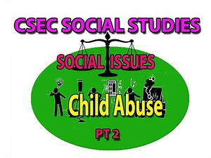 Social Issues PT2 CSEC Lecture series (Child Abuse)