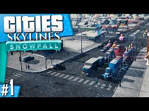 Cities: Skylines Snowfall | Part 1