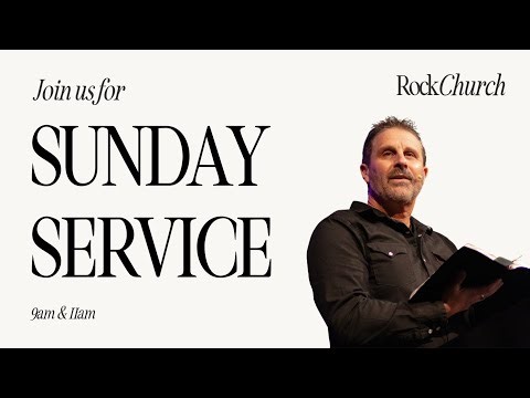 Join us LIVE for Sunday Service at Rock Church (11:00 AM)