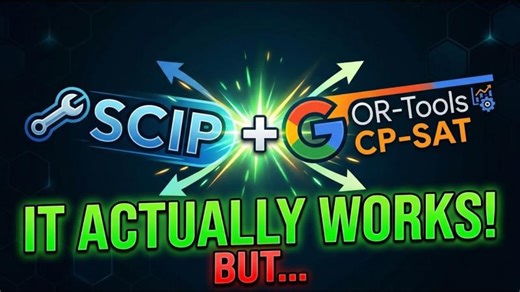 What Happens When You Combine SCIP with CP-SAT? | Krunal Patel