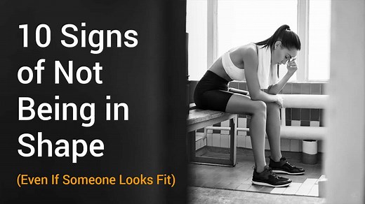 Am I In Shape? 10 Signs That You're Not as Fit as You Think