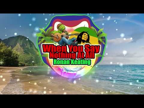 When You Say Nothing At All ( Reggae Remix ) Ronan Keating Dj Jhanzkie 2024