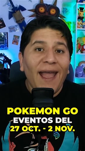 Eventos en Pokémon GO del 27 de Octubre al 2 de Noviembre! 💛⚡️ #pokemon #pokemongo #pokemoncommunity | ElMikawas