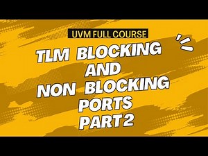 TLM Blocking and Non-Blocking Ports in UVM with Coding | UVM TLM Tutorial Part 2