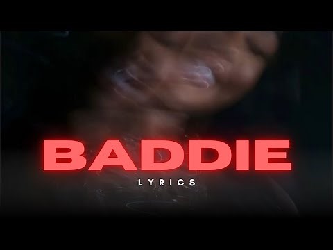 Baddie Lyrics Video